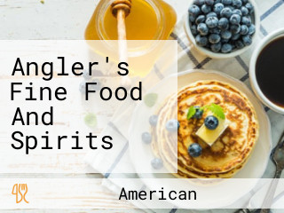 Angler's Fine Food And Spirits