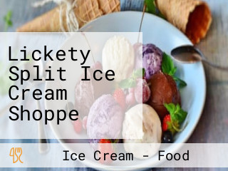 Lickety Split Ice Cream Shoppe