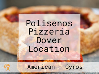 Polisenos Pizzeria Dover Location
