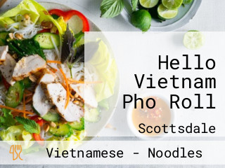 Hello Vietnam Pho Roll