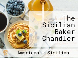 The Sicilian Baker Chandler