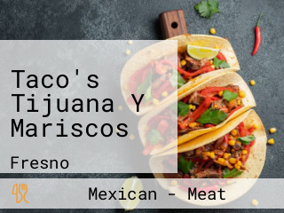 Taco's Tijuana Y Mariscos