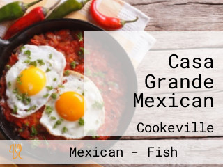 Casa Grande Mexican