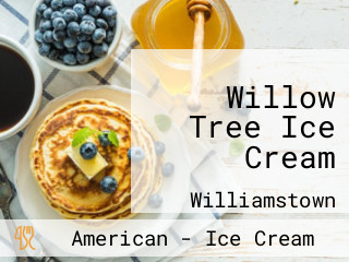 Willow Tree Ice Cream