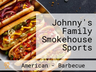 Johnny's Family Smokehouse Sports