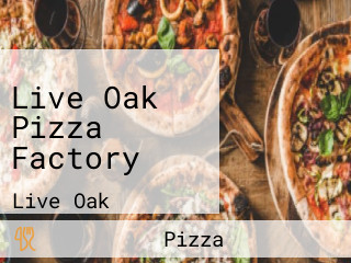 Live Oak Pizza Factory