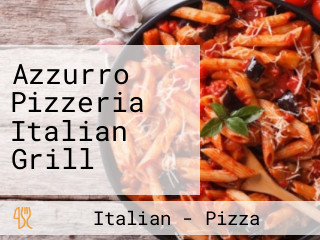Azzurro Pizzeria Italian Grill