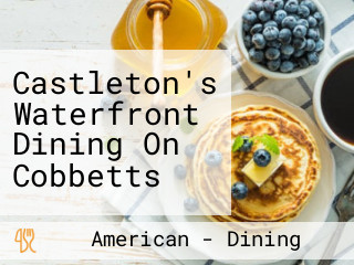 Castleton's Waterfront Dining On Cobbetts