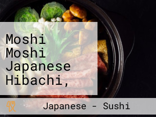 Moshi Moshi Japanese Hibachi, Ramen Sushi