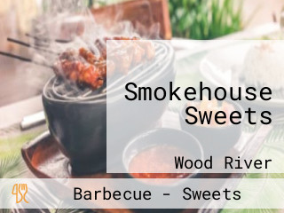 Smokehouse Sweets