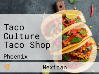 Taco Culture Taco Shop