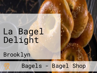 La Bagel Delight