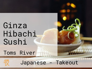 Ginza Hibachi Sushi