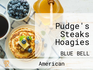 Pudge's Steaks Hoagies