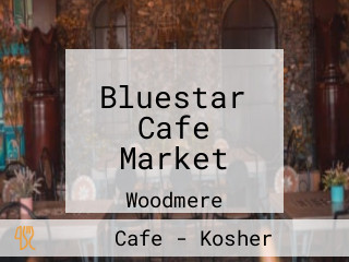 Bluestar Cafe Market
