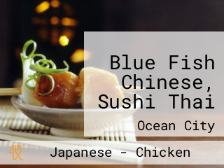 Blue Fish Chinese, Sushi Thai