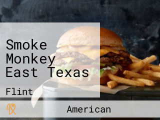 Smoke Monkey East Texas