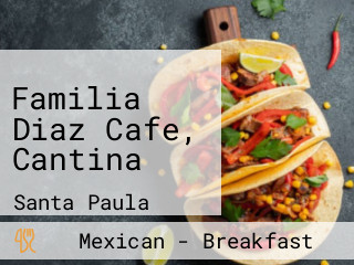 Familia Diaz Cafe, Cantina