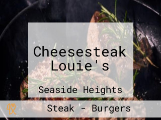 Cheesesteak Louie's