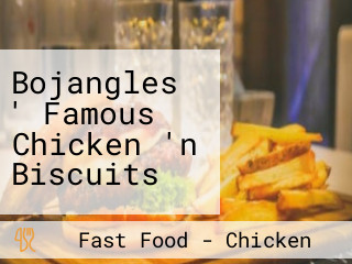 Bojangles ' Famous Chicken 'n Biscuits