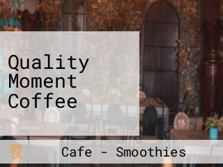 Quality Moment Coffee
