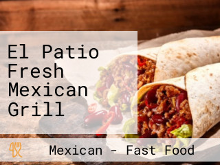 El Patio Fresh Mexican Grill