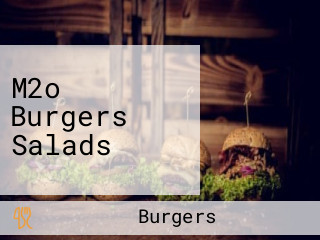 M2o Burgers Salads