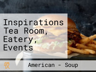 Inspirations Tea Room, Eatery, Events