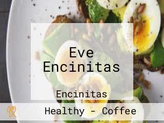 Eve Encinitas
