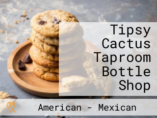 Tipsy Cactus Taproom Bottle Shop