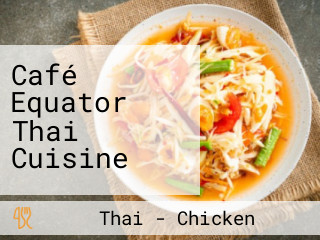 Café Equator Thai Cuisine