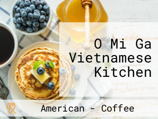 O Mi Ga Vietnamese Kitchen