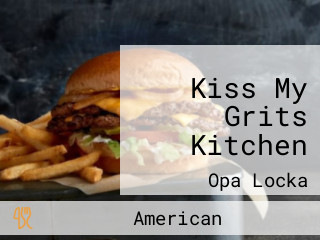 Kiss My Grits Kitchen
