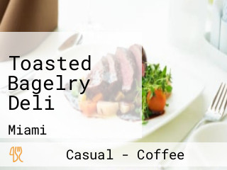 Toasted Bagelry Deli