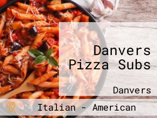 Danvers Pizza Subs