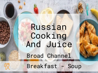Russian Cooking And Juice