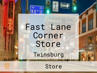 Fast Lane Corner Store