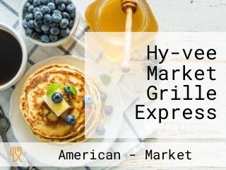 Hy-vee Market Grille Express