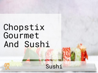 Chopstix Gourmet And Sushi