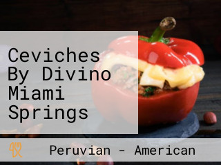 Ceviches By Divino Miami Springs Peruvian Tapas Gastroba