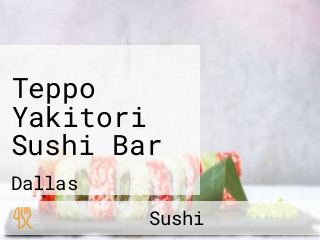 Teppo Yakitori Sushi Bar