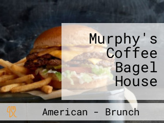 Murphy's Coffee Bagel House