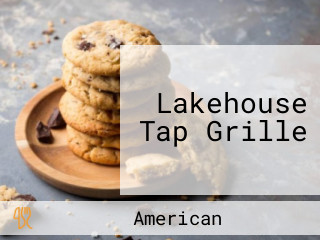 Lakehouse Tap Grille