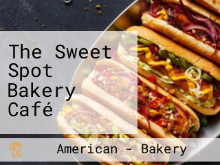 The Sweet Spot Bakery Café