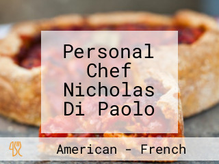 Personal Chef Nicholas Di Paolo