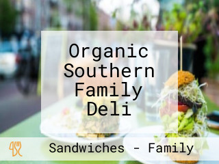 Organic Southern Family Deli
