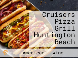 Cruisers Pizza Grill Huntington Beach
