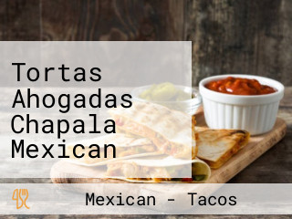 Tortas Ahogadas Chapala Mexican Food In Victorville