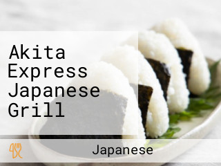 Akita Express Japanese Grill