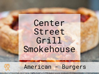 Center Street Grill Smokehouse
